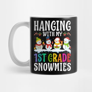 Hanging With My 1St Grade Snowmies Teacher Christm Mug